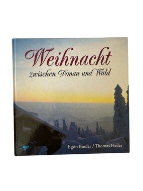 Weihnacht Zwischen Donau Und Wald Hardcover Book Egon Binder Thomas Heller - 198